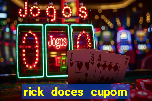 rick doces cupom primeira compra